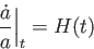 \begin{displaymath}
\frac{\dot{a}}{a}\biggr\vert _{t}=H(t)
\end{displaymath}