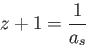 \begin{displaymath}
z+1=\frac{1}{a_s}
\end{displaymath}